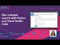 Plan a Rocket Launch with Python and Visual Studio Code | Learn with Dr G