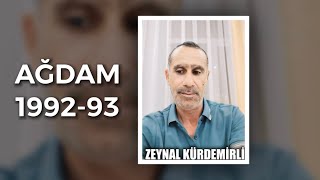 Zeynal Kürdəmirli - Ağdam (1992-93)