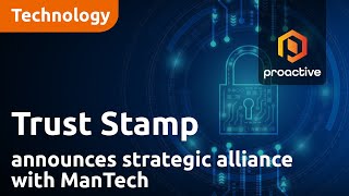 Trust Stamp announces strategic alliance with ManTech for AI-Powered Identity Management Technology