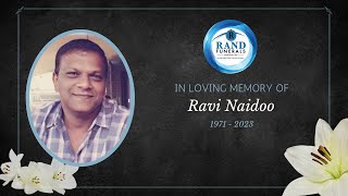 In Loving Memory - RAVI NAIDOO (1971 - 2023) **HOME**