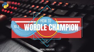 Solving Wordle Easily using Python! | Wordle Solver