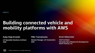 AWS re:Invent 2022 - Building connected vehicle and mobility platforms with AWS (IOT311)
