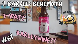 Imperial IPA or Barleywine? Behemoth - 1 Barrel - #61 TBDUP