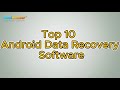 Top 10 Best Android Data Recovery Software