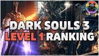 Ranking the Bosses of Dark Souls III at SOUL LEVEL 1!