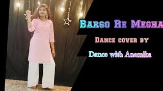 Barso Re Megha| Guru| A.R.Rahman| Aishwarya Rai| Shreya Ghoshal | Dance with Anamika| choreography|
