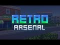 Retro Arsenal - Overview