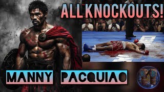 Manny Pacquiao ALL KNOCKOUTS! Kingdom Boxing👑🥊