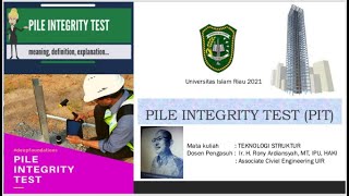 Pile Integrity Test | Teknologi Struktur Bangunan | Jumat, 5-3-2021