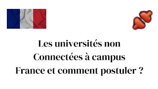 Comment trouver et postuler dans les universités non connectées à Campus France?