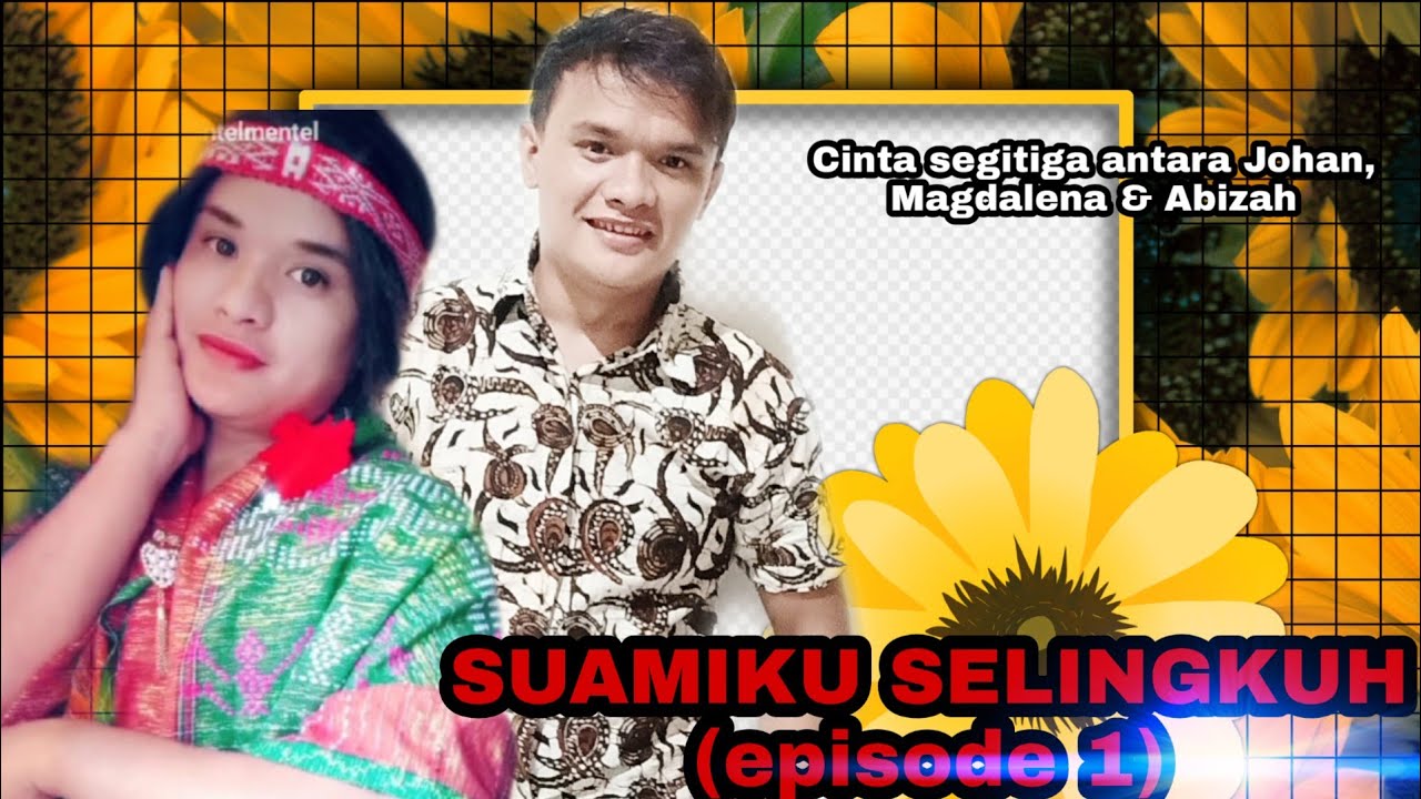 SUAMIKU SELINGKUH ( Episode 1 ) - YouTube