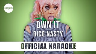 Rico Nasty - Own It (Official Karaoke Instrumental) | SongJam