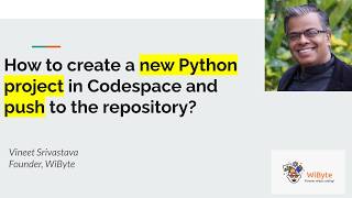 How to create a new Python project in GITHUB Codespaces and sync it with the GITHUB repository?