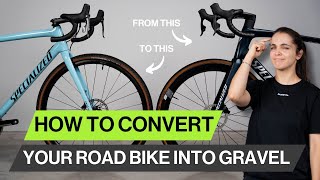 How To Convert Your Road Bike Into A Gravel Bike | The Ultimate Guide