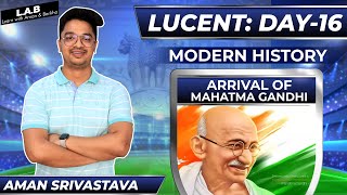 Lucent GS Series | Arrival of Mahatama Gandhi | Modern History by Aman  Srivastava Sir | LAB