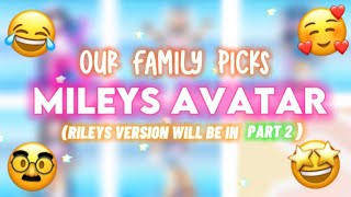 💖Our Family Picks MILEYS Avatar!😂💖 || Miley and Riley