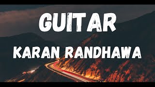 Guitar lyrics : Karan Randhawa #guitarlyrics #karanrandhawanewsong #guitarkaranrandhawa #guitarremix