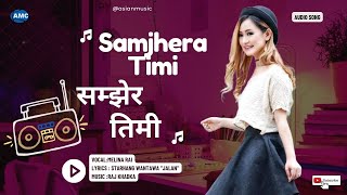 Samjhera Timi (नेपाली सुगम संगीत))►  Melina Rai ► Audio Song ► Asian Music