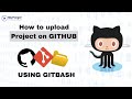 🚀 How to Upload Your Project to GitHub Using Git Bash | Step-by-Step Tutorial       