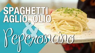 Spaghetti Aglio Olio & Peperoncino, classic Italian recipe | The Pasta Queen