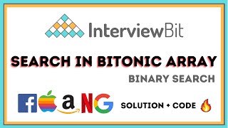 Search in Bitonic Array! | Solution 🔥 | Interviewbit | Binary Search