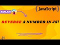 Reverse a Number in JavaScript: Easy Method Explained!