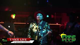 T-VICE - TAFIA LIVE @ THREE KINGS LOUNGE 8/27/21