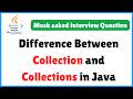 Java Collection vs Collections | Last-Minute Java Interview Guide