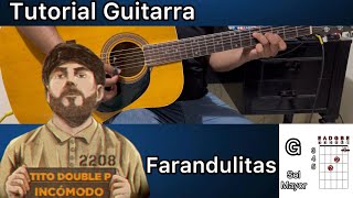 FARANDULITAS | Tito Double P | Tutorial GUITARRA | Acordes | Tabs | Buscando Notas