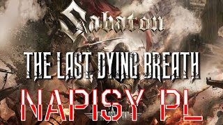 Sabaton - Last Dying Breath (napisy PL)