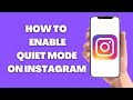 How To Enable Quiet Mode On Instagram