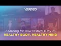#3 Healthy body, healthy mind - Discovery Education in action