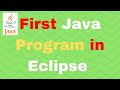 First Java Program in Eclipse - Java Tutorial for Absolute Beginners #5