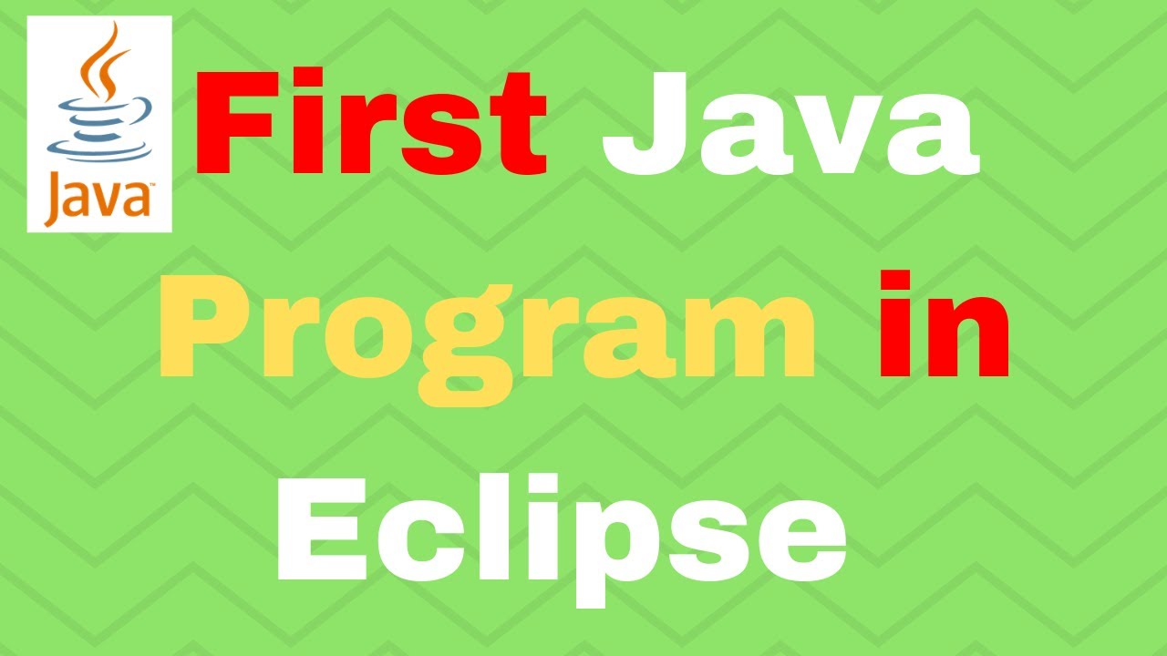 First Java Program In Eclipse - Java Tutorial For Absolute Beginners #5 ...