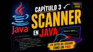 Curso Java - Capítulo 3 - Scanner en Java