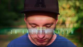 Matixu - Za każdym razem