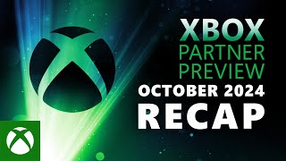 Xbox Partner Preview | October 2024 Recap