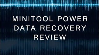 MiniTool Power Data Recovery Software Review | Recover Deleted Files Easily!