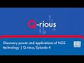 Part 2: Discovery power and applications of NGS technology | Q-rious, Episode 4