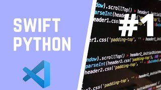 [2020] swift python course | part 1 | setting up and installing python and visual studio code