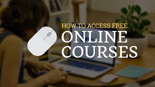 MOOCs: How to Access Free Online Courses from Top Universities in the World