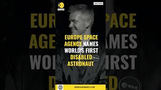 Europe Space Agency names world's first disabled astronaut| English News| WION| World News