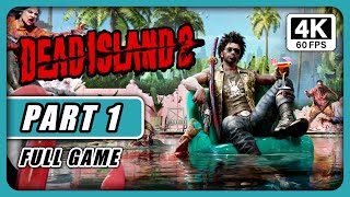 DEAD ISLAND 2 Gameplay Walkthrough Part 1 Xbox Series X  [4K 60FPS] - No Commentary (FULL GAME)