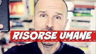 "Risorse Umane": come rendere felice chi lavora con te?