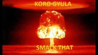 Kóró Gyula - Smack That