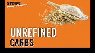 Unrefined carbs - what you need to know....