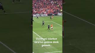 osimheni izlerken sara’nın gölüne denk gelmek. #osimhen #sara #galatasaray #football