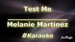 Melanie Martinez - Test Me (Karaoke)