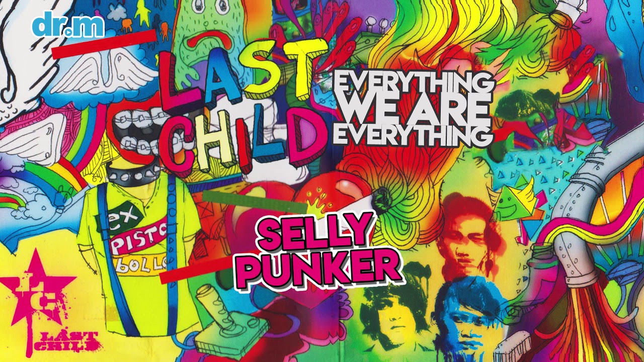 Last Child - Selly Punker Last Child - Selly Punker