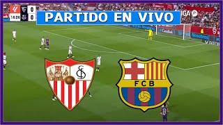 🔴 SEVILLA vs BARCELONA EN DIRECTO ⚽ JUEGA LAMINE YAMAL POR LA LIGA 2025